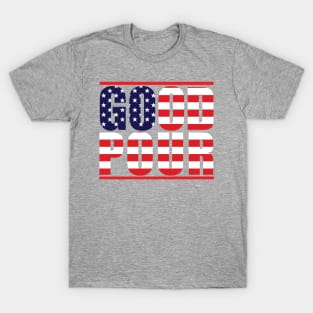 Good Pour - American Craft Beer Shirt T-Shirt